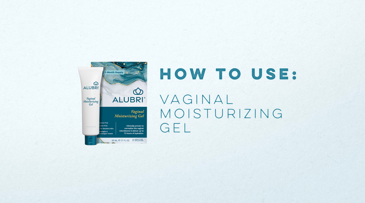 How to Use Vaginal Moisturizing Gel