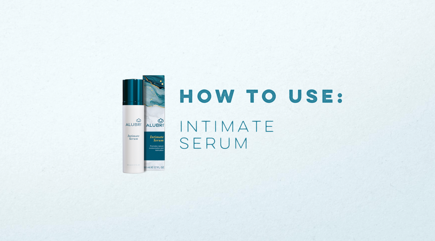 How to Use Intimate Serum
